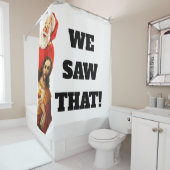 Funny “We Saw That” Santa and Jesus Design Duschvorhang (Beispiel)