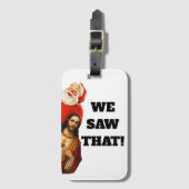 Funny “We Saw That” Santa and Jesus Design Gepäckanhänger (Vorderseite Vertikal)