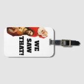 Funny “We Saw That” Santa and Jesus Design Gepäckanhänger (Vorderseite (Horizontal))