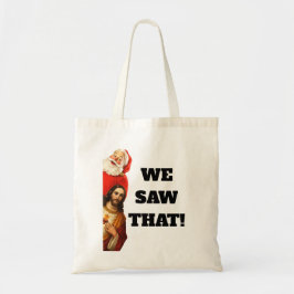 Funny “We Saw That” Santa and Jesus Design Tragetasche
