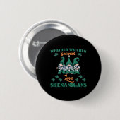 Funny Weather Watcher Gnomies St. Patrick's Day Button (Vorne & Hinten)