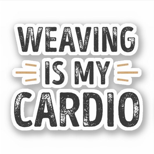 Funny Weaving is my Cardio - knitting Gift Aufkleber (Vorderseite)