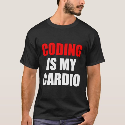 Funny Web Developer Coding ist mein Cardio Coding T-Shirt (Vorderseite)