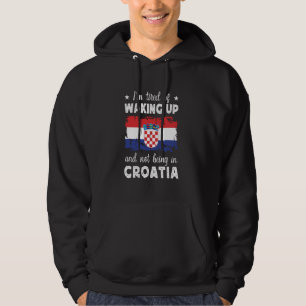 Funny Wecke in Kroatien kroatische Flagge Kroatien Hoodie