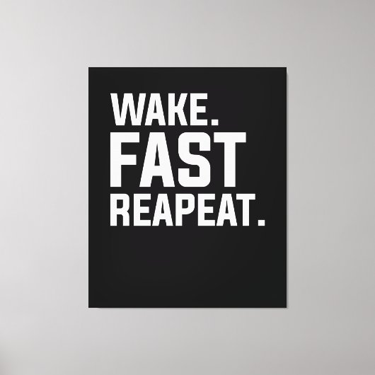 Funny Weckte Fast Repeat Graphic Sarcastic Leinwanddruck (Vorderseite)