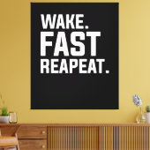Funny Weckte Fast Repeat Graphic Sarcastic Leinwanddruck (Insitu (Wohnzimmer))