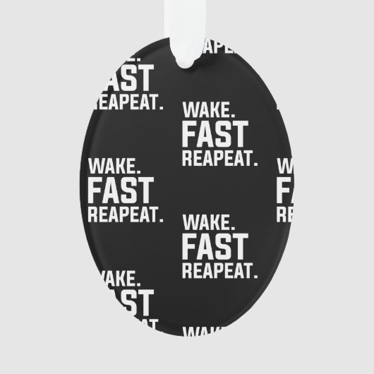 Funny Weckte Fast Repeat Graphic Sarcastic Ornament (Vorderseite)