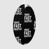 Funny Weckte Fast Repeat Graphic Sarcastic Ornament (Vorderseite)