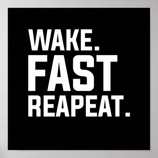 Funny Weckte Fast Repeat Graphic Sarcastic Poster (Vorne)