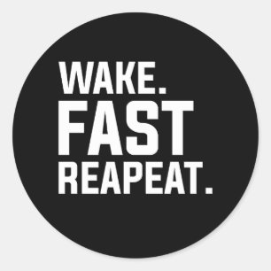 Funny Weckte Fast Repeat Graphic Sarcastic Runder Aufkleber