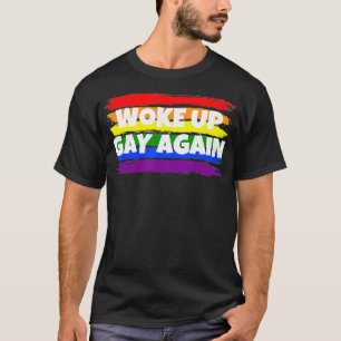 Funny Weckte Gay wieder auf, politische Satire LGB T-Shirt