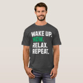 Funny Weckte Up Mow Relax Wiederholen Lawdermäher T-Shirt (Vorne ganz)