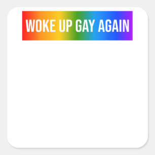 Funny Weckte wieder Gay LGBTQ+ Art Rainbow Gay Pri Quadratischer Aufkleber