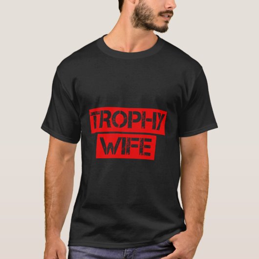 Funny Wedding Anniversary Trophy Ehefrau T-Shirt (Vorderseite)