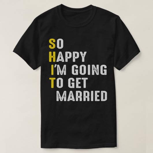 Funny Wedding Geschenk Sarcastic Groom Bride Engag T-Shirt (Design vorne)