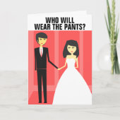 FUNNY WEDDING GREETING CARDS, DIE PANTS TRAGEN WER KARTE (Vorderseite)