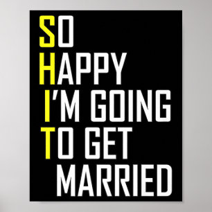Funny Wedding Sarcastic Groom Bridge Verlobung Wed Poster
