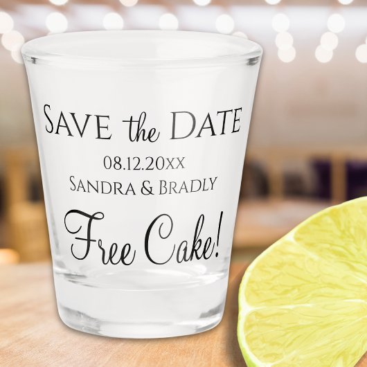 Funny Wedding Save the Date Black Free Cake! Schnapsglas