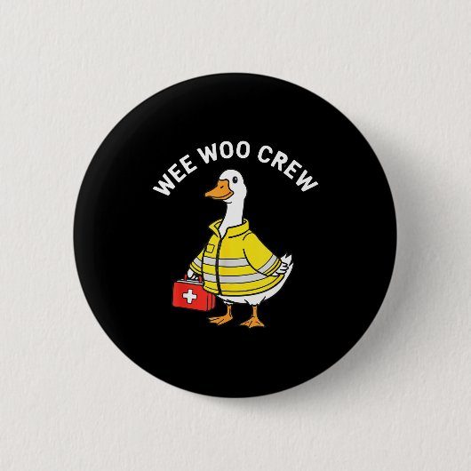 Funny Wee Woo Crew Goose Emt Paramedic Firefighter Button (Vorderseite)