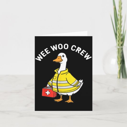 Funny Wee Woo Crew Goose Emt Paramedic Firefighter Karte (Vorderseite)
