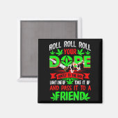 Funny Weed Pot Lover Roll Joint Friend Smoking Sho Magnet (Vorderseite/Rückseite)