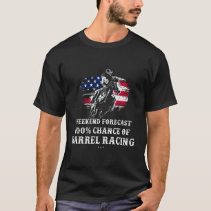Funny Weekend Forecast Barrel Racing Riding Gesche T-Shirt