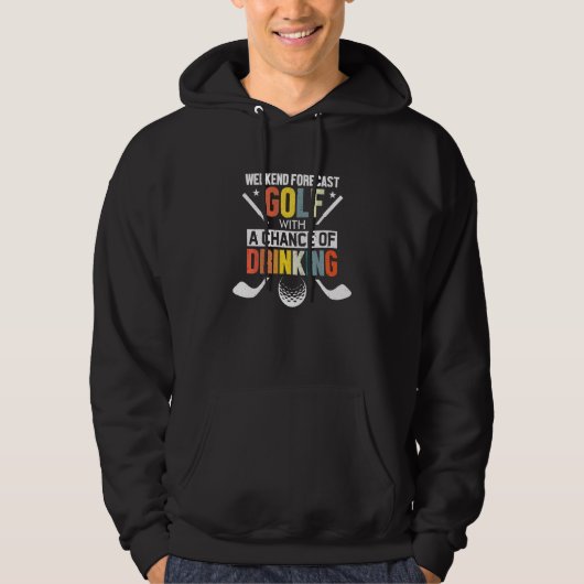 Funny Weekend Forecast Golf Drink Spaß Golfer Hoodie (Vorderseite)