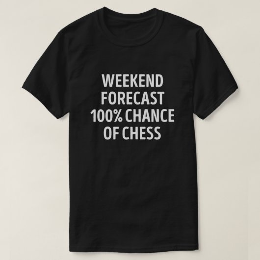Funny Weekend Forecast Schach Lover T-Shirt (Design vorne)