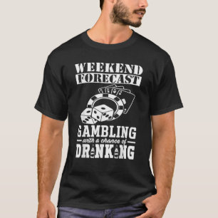 Funny Weekend Prognose Glücksspiel Cool 100 Chance T-Shirt