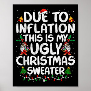 Funny wegen der Inflation hässliche Weihnachtssüße Poster