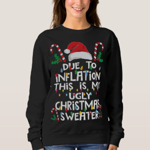 Funny wegen Inflation Ugly Weihnachtssüßer Sweatshirt