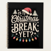 Funny Weihnachten ist Weihnachten Break, aber Lehr Planer (Vorderseite)