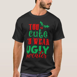 Funny Weihnachten Weihnachten zu Niedlich, um zu t T-Shirt