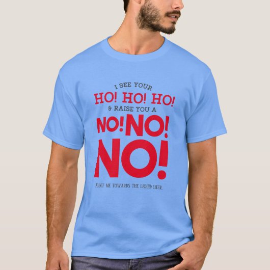 Funny Weihnachts Cheer - NEIN! NEIN! NEIN! Funny B T-Shirt (Vorderseite)