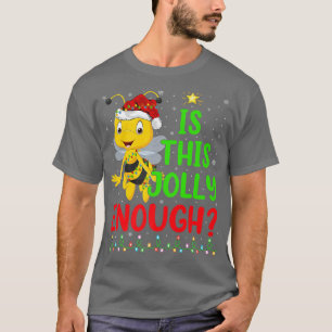 Funny Weihnachtsbaum ist dieses Jolly genug Bienen T-Shirt