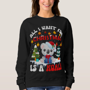 Funny Weihnachtsmannmütze Koala Alles, was ich zu Sweatshirt