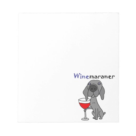 Funny Weimaraner Hund trinkt Roten Wein Notizblock (Vorderseite)
