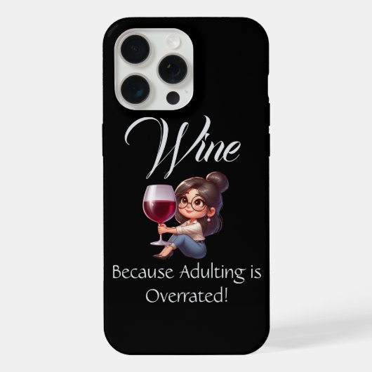 Funny - Wein, weil Erwachsene überbewertet ist! iPhone Hülle (Rückseite)