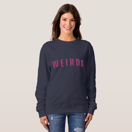 Funny WEIRDO Individualist Sweatshirt (Vorne ganz)