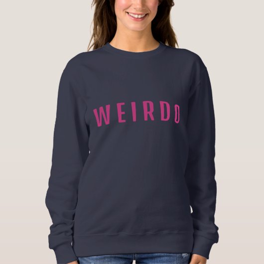 Funny WEIRDO Individualist Sweatshirt (Vorderseite)