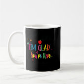 Funny Welcome Back Im Glad Youre Here Teachers Fir Kaffeetasse (Links)