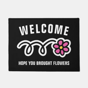 Funny welcome door matte   Hoffnung Sie haben Blum