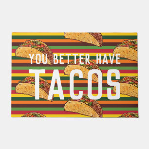Funny Welcome Mat   Du hast besser Tacos Fußmatte