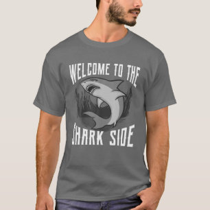Funny Welcome Shark Side Geschenk für Männer Fraue T-Shirt
