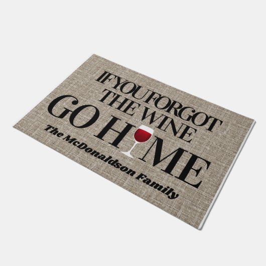 Funny Welcome: Wenn du die Wine Go Zuhause vergess Fußmatte (Schrägansicht)