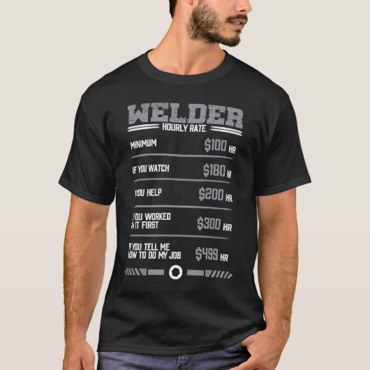 Funny Welder Hourly Rate T-Shirt (Vorderseite)