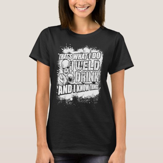 Funny Welder Welding Cloding T-Shirt (Vorderseite)