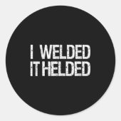Funny Welder Welding Mig Tig Stick Arc Fabrication Runder Aufkleber (Vorderseite)