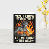 Funny Welder Welding Yes I Know I Am On Fire  Karte (Gelbe Blume)