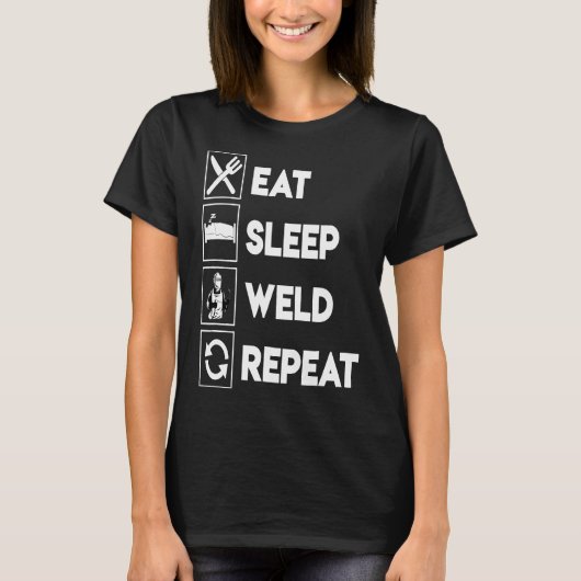Funny Welding Eat Sleep Weld Repeat Tshirt for Wel (Vorderseite)